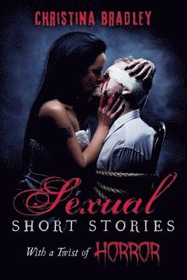 Sexual Short Stories With a Twist of Horror 1