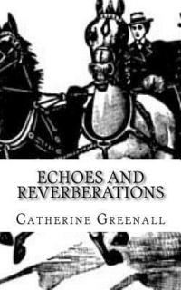 bokomslag Echoes and Reverberations: A Collection of Short Stories