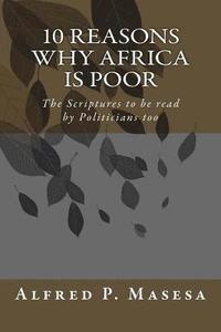 bokomslag 10 Reasons Why Africa is Poor: The Scriptures to be read by Politicians too