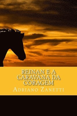 Adriano Mauro Zanetti - Reinan e a Caravana da Coragem, Häftad