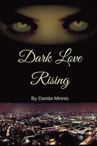 bokomslag Dark Love Rising