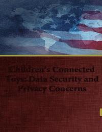 bokomslag Children's Connected Toys: Data Security and Privacy Concerns