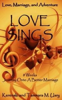bokomslag Love Sings: Love, Marriage and Adventure