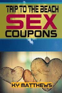 bokomslag Trip To The Beach Sex Coupons