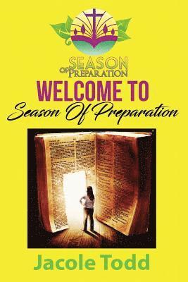 Season Of Preparation: Welcome to Season Of Preparation 1