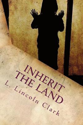 Inherit the Land 1