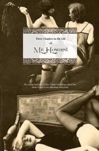 bokomslag Three Chapters in the Life of Mr. Howard