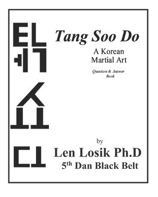 Tang Soo Do A Korean Martial Art Question and Answer Book 1