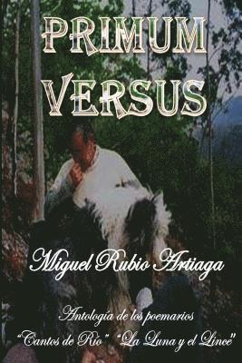 Miguel Rubio Artiaga, Mrv Editorial Independiente - Primum Versus: Antologia de los libros "Cantos de rio" y "La Luna y el Lince", Häftad