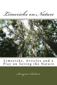 bokomslag Limericks on Nature: Limericks, Articles and a Play on Saving the Nature