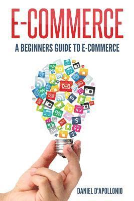 E-commerce A Beginners Guide to e-commerce 1