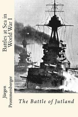 bokomslag Battles at Sea in World War I: The Battle of Jutland