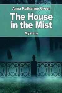 bokomslag The House in the Mist: followed by: The Ruby and the Caldron