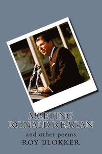 bokomslag Meeting Ronald Reagan: and other poems
