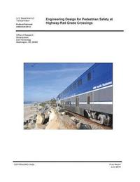bokomslag Engineering Design for Pedestrian Safety at Highway-Rail Grade Crossings