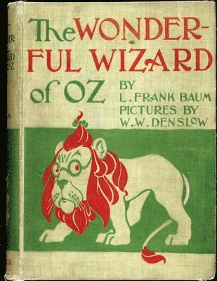 bokomslag The Wonderful Wizard of Oz. ( children's ) NOVEL by: L. Frank Baum and illustrated by: W. W. Denslow
