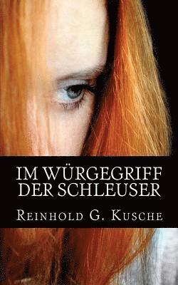 Im Würgegriff der Schleuser: Thriller 1