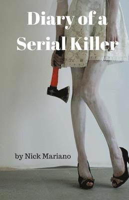 Diary of A Serial Killer 1