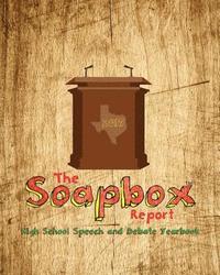 bokomslag The Soapbox Report - Yearbook of High School Speech and Debate