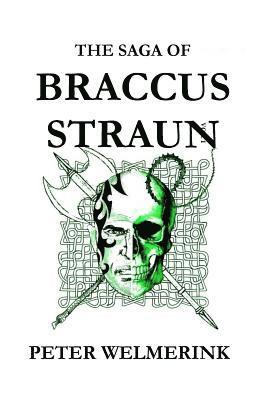 The Saga of Braccus Straun: Morning of the Executioners Sunset and Other Tales 1