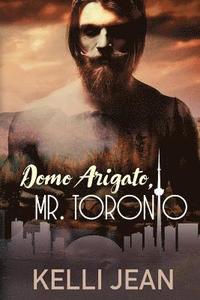 bokomslag Domo Arigato, Mr. Toronto