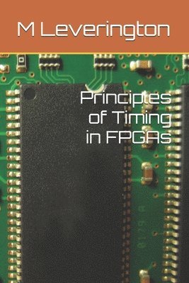 bokomslag Principles of Timing in FPGAs