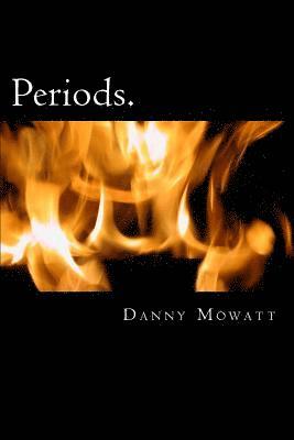 Danny Mowatt - Periods, Häftad