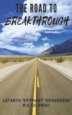 bokomslag The Road To Breakthrough