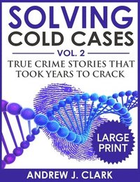 bokomslag Solving Cold Cases ***Large Print Edition***