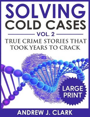bokomslag Solving Cold Cases ***Large Print Edition***