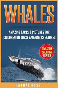 bokomslag Whales: Amazing Facts & Pictures for Children on These Amazing Creatures