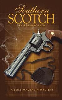 bokomslag Southern Scotch: The Bloody Rise of Boss MacTavin