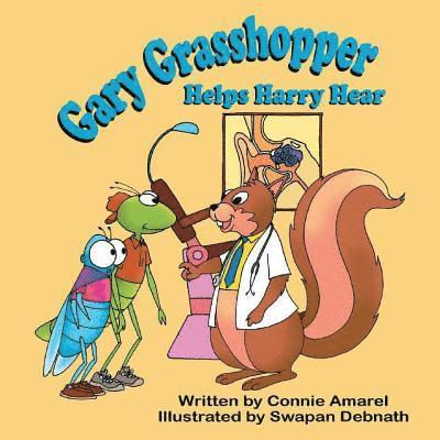 Gary Grasshopper Helps Harry Hear 1