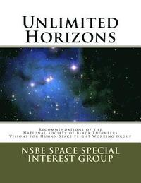 bokomslag Unlimited Horizons: Recommendations of the NSBE Visions for Human Space Flight Working Group