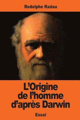 bokomslag L'Origine de l'homme d'après Darwin