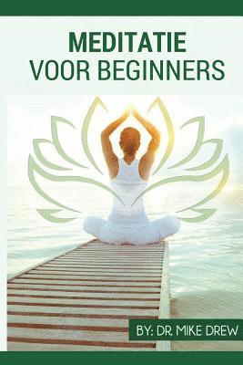 Meditatie voor Beginners 1