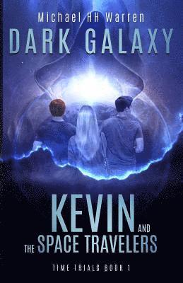 bokomslag Kevin and the Space Travelers: Dark Galaxy