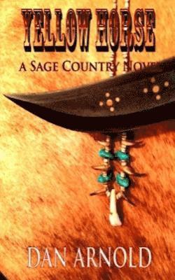 bokomslag Yellow Horse: A Sage Country Novel