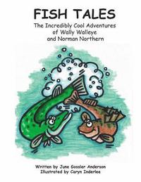 bokomslag Fish Tales: The Adventures of Norman Northern and Wally Walleye
