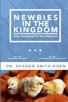 Newbies In The Kingdom: Daily Devotional For New Believers 1