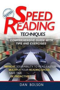 bokomslag Speed Reading: Techniques: Comprehensive Guide with Tips and Exercises - TESTED: (black and white copy)