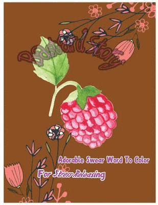 Bastard Story: Adorable Swear Words To Color For Stress Releasing 1