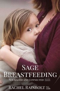 bokomslag Sage Breastfeeding: Nurtured and Connected