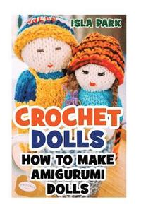 bokomslag Crochet Dolls: How To Make Amigurumi Dolls