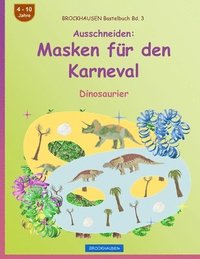 bokomslag BROCKHAUSEN Bastelbuch Bd. 3 - Ausschneiden - Masken fur den Karneval
