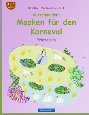 Dortje Golldack - BROCKHAUSEN Bastelbuch Bd. 4 - Ausschneiden - Masken für den Karneval, Häftad