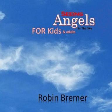 bokomslag Seeing Angels in the Sky For Kids