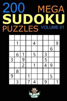 Mega Sudoku: 200 Easy to Very Hard Sudoku Puzzles Volume 1: HUGE BOOK of Easy, Medium, Hard & Very Hard Sudoku Puzzles 1