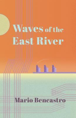 bokomslag Waves of the East River