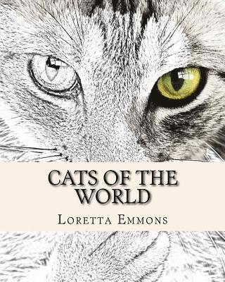 Loretta Emmons - Cats of The World: Big and Small Color Them All, Häftad